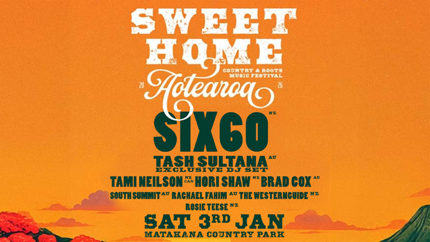 SIX60 announce new music festival: Sweet Home Aotearoa