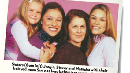 Sisters (from left) Jorgia, Stacey and Natasha with their beloved Mum Sue not long before her passing in 2002.