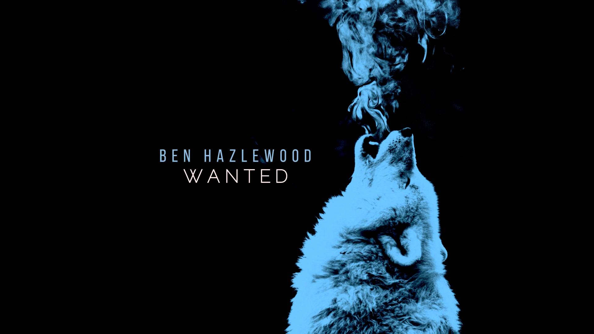 Ben Hazlewood - Wanted