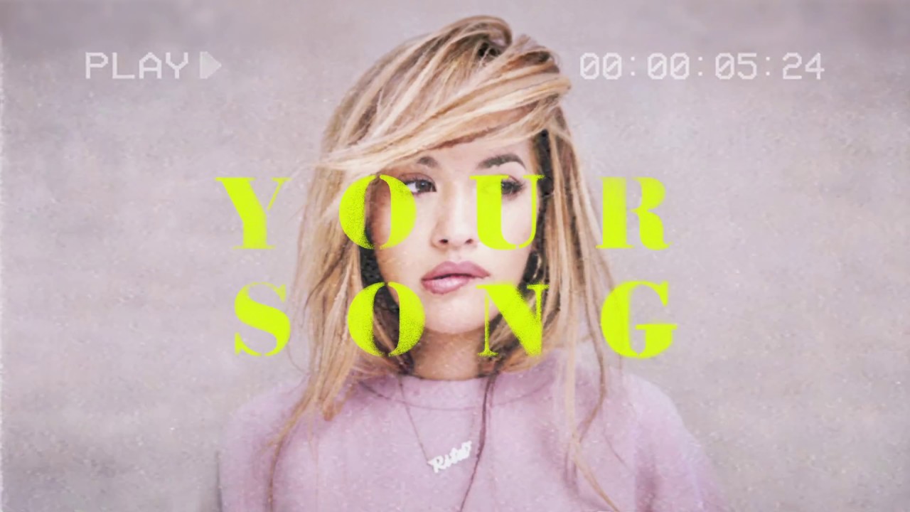 Your Song - Rita Ora