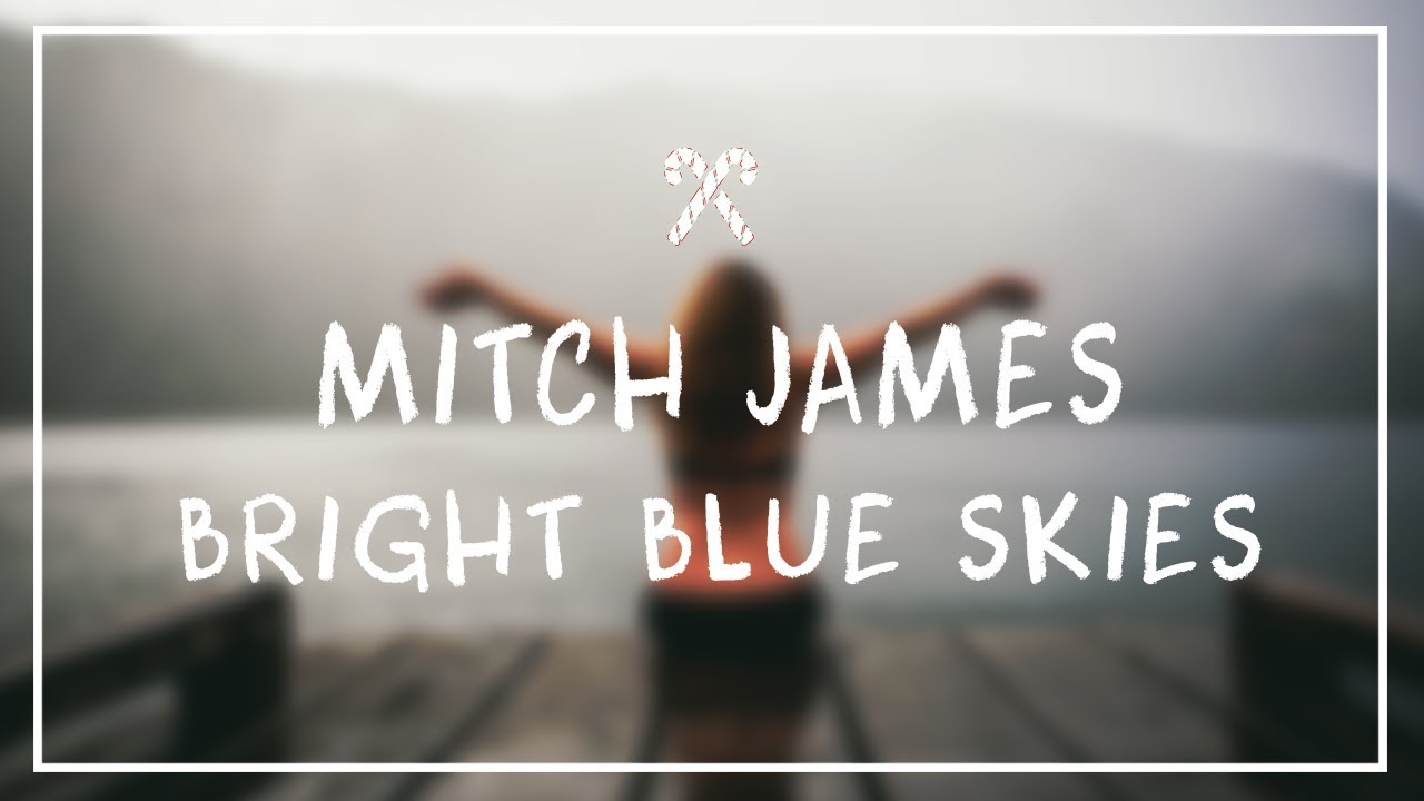 Mitch James - Bright Blue Skies