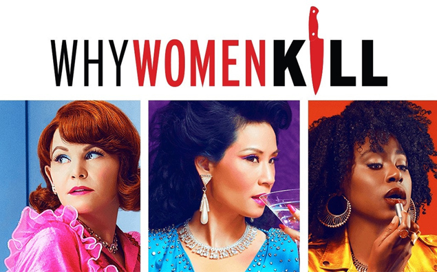 Why Women Kills Streaming Murderous new TV show 'Why Women Kill' is set to be your next streaming