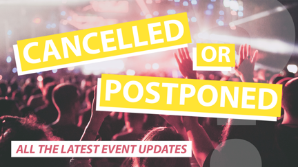 Coronavirus: Cancelled concerts and events you need to know about