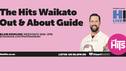 The Hits Waikato Out & About Guide